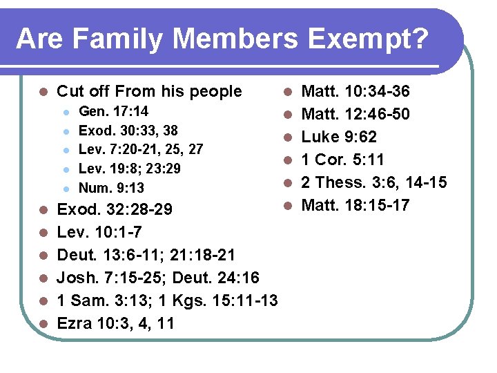 Are Family Members Exempt? l Cut off From his people l l l Gen. Are Family Members Exempt? l Cut off From his people l l l Gen.