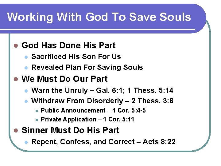 Working With God To Save Souls l God Has Done His Part l l Working With God To Save Souls l God Has Done His Part l l