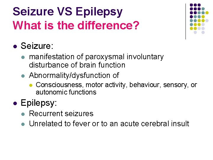Seizures And Epilepsy Presented By Chan Hau Yee