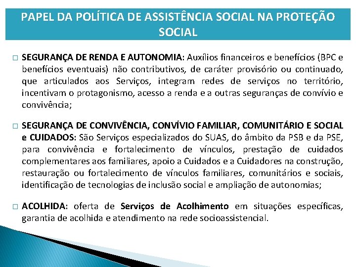 PAPEL DA POLÍTICA DE ASSISTÊNCIA SOCIAL NA PROTEÇÃO SOCIAL � SEGURANÇA DE RENDA E