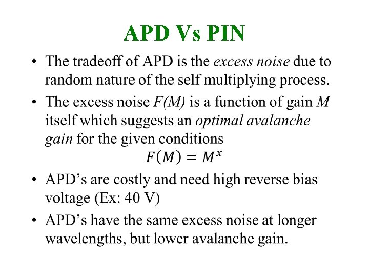 APD Vs PIN • 