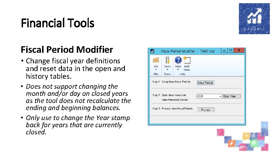 Financial Tools Fiscal Period Modifier • Change fiscal year definitions and reset data in