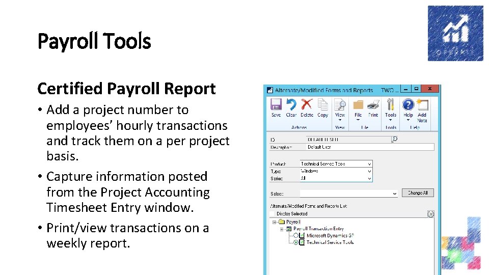 Payroll Tools Certified Payroll Report • Add a project number to employees’ hourly transactions