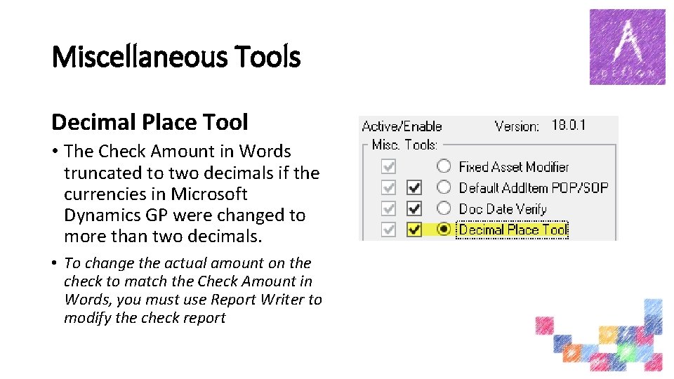 Miscellaneous Tools Decimal Place Tool • The Check Amount in Words truncated to two