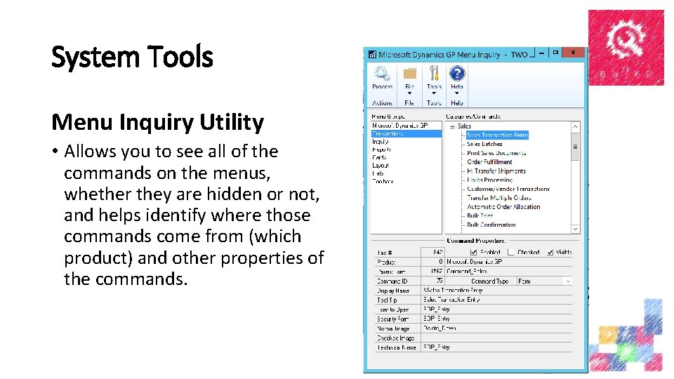 System Tools Menu Inquiry Utility • Allows you to see all of the commands