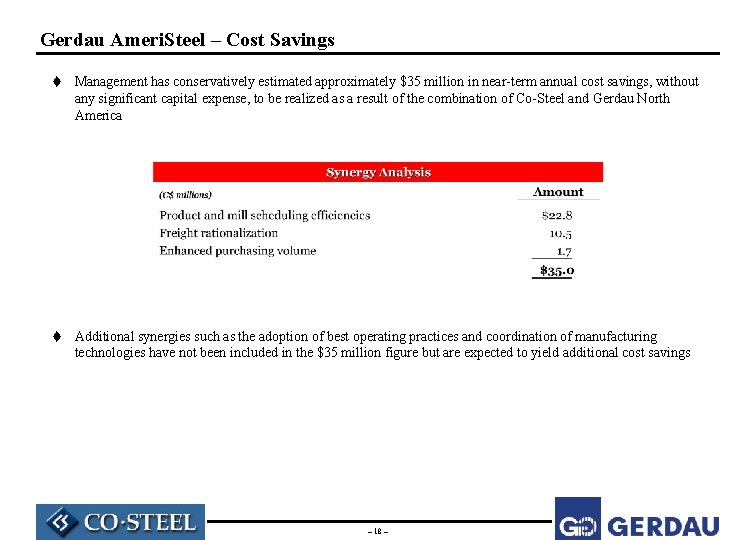 Gerdau Ameri. Steel – Cost Savings t Management has conservatively estimated approximately $35 million