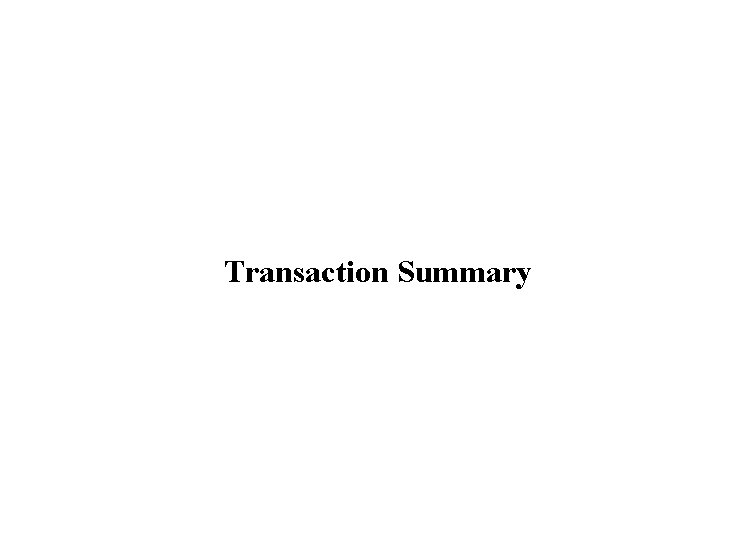 Transaction Summary 