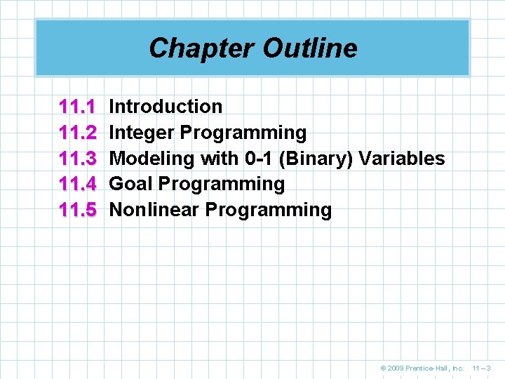 Chapter Outline 11. 1 11. 2 11. 3 11. 4 11. 5 Introduction Integer