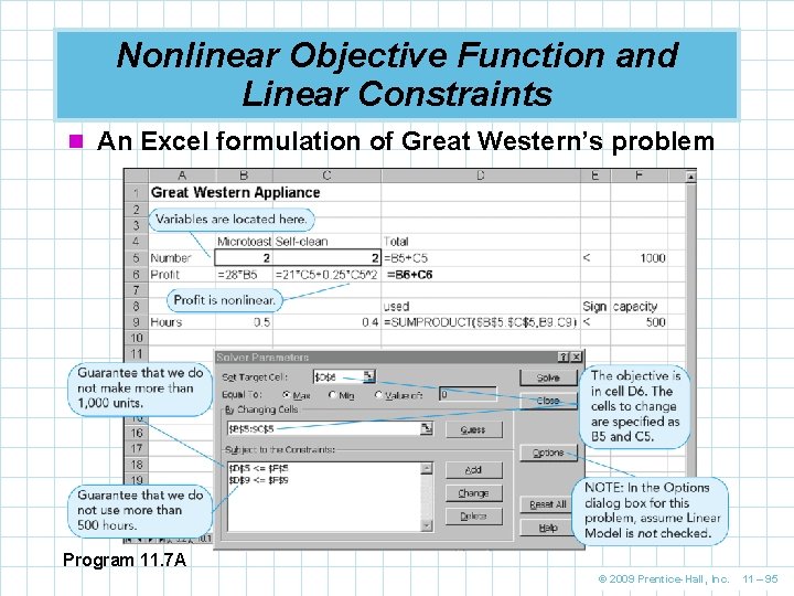 Nonlinear Objective Function and Linear Constraints n An Excel formulation of Great Western’s problem