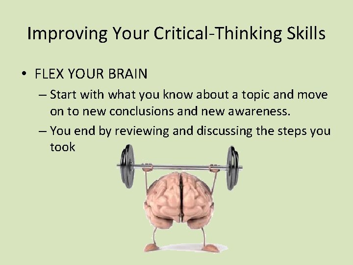 Improving Your Critical-Thinking Skills • FLEX YOUR BRAIN – Start with what you know