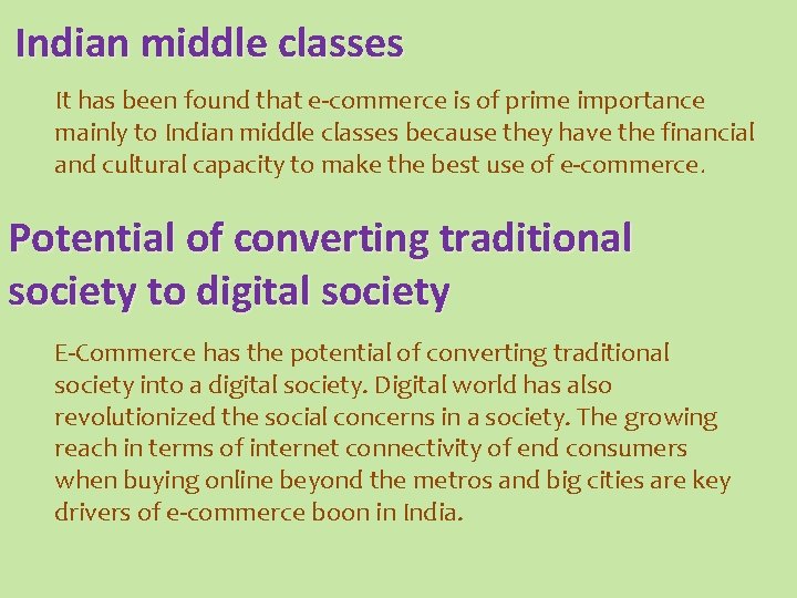 Indian middle classes It has been found that e-commerce is of prime importance mainly