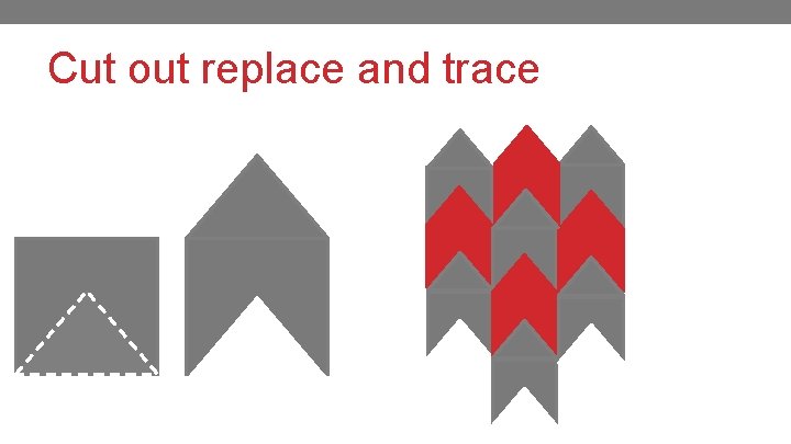 Cut out replace and trace Cut out replace and trace
