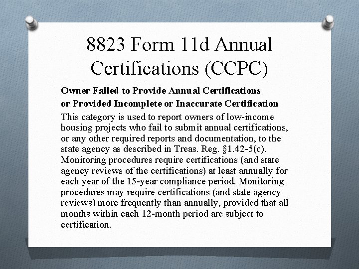 8823 Form 11 d Annual Certifications (CCPC) Owner Failed to Provide Annual Certifications or