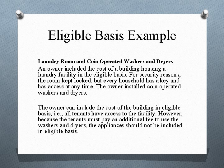 Eligible Basis Example Laundry Room and Coin Operated Washers and Dryers An owner included