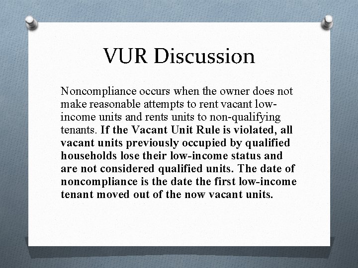 VUR Discussion Noncompliance occurs when the owner does not make reasonable attempts to rent