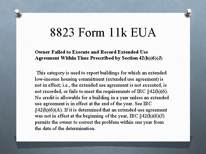 8823 Form 11 k EUA Owner Failed to Execute and Record Extended Use Agreement