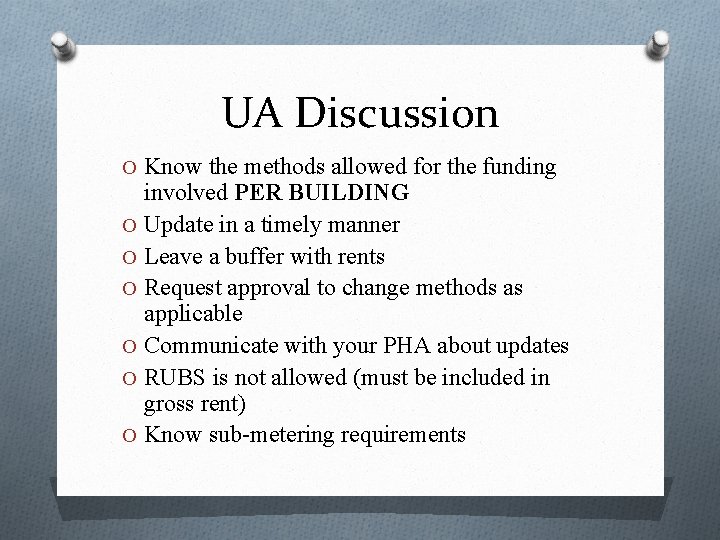 UA Discussion O Know the methods allowed for the funding involved PER BUILDING O