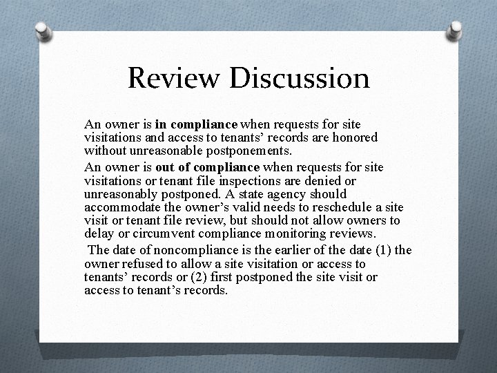 Review Discussion An owner is in compliance when requests for site visitations and access