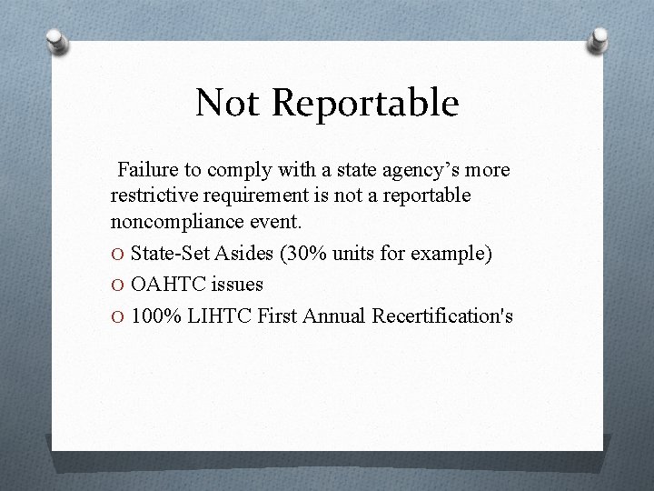 Not Reportable Failure to comply with a state agency’s more restrictive requirement is not