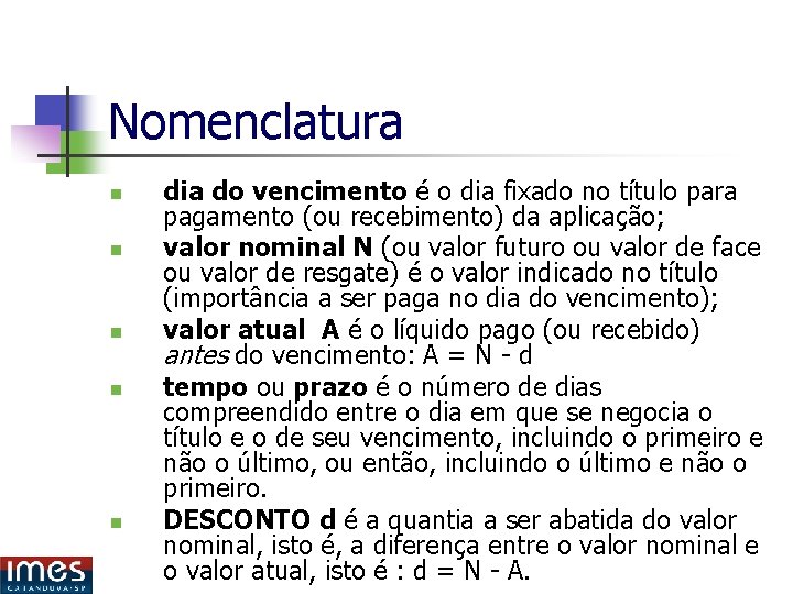 Nomenclatura n n n dia do vencimento é o dia fixado no título para Nomenclatura n n n dia do vencimento é o dia fixado no título para