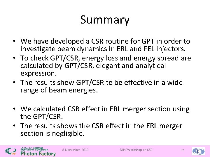 Summary • We have developed a CSR routine for GPT in order to investigate