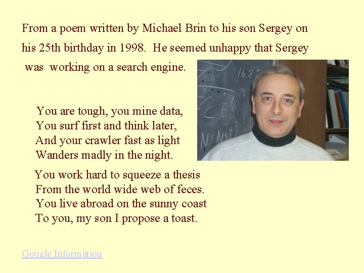 “ From a poem written by Michael Brin to his son Sergey on his