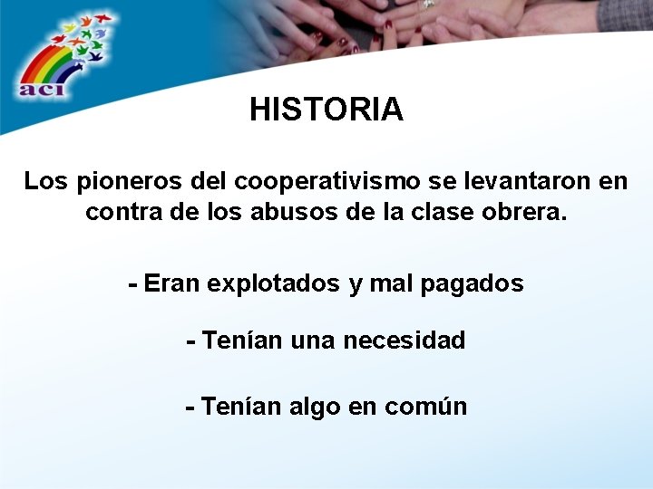 HISTORIA Los pioneros del cooperativismo se levantaron en contra de los abusos de la