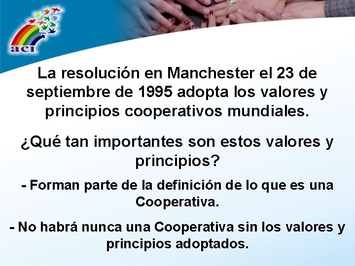 La resolución en Manchester el 23 de septiembre de 1995 adopta los valores y
