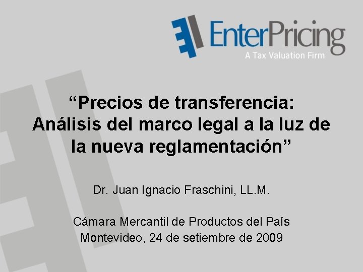 “Precios de transferencia: Análisis del marco legal a la luz de la nueva reglamentación”