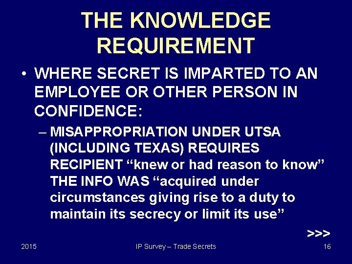 THE KNOWLEDGE REQUIREMENT • WHERE SECRET IS IMPARTED TO AN EMPLOYEE OR OTHER PERSON