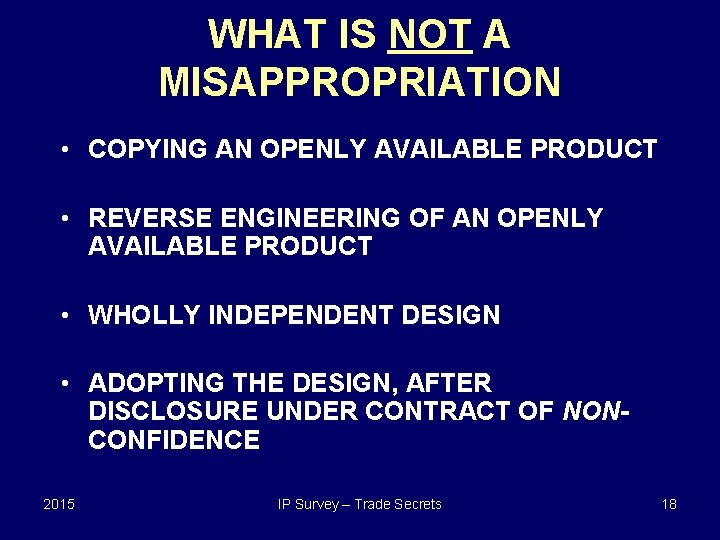 WHAT IS NOT A MISAPPROPRIATION • COPYING AN OPENLY AVAILABLE PRODUCT • REVERSE ENGINEERING