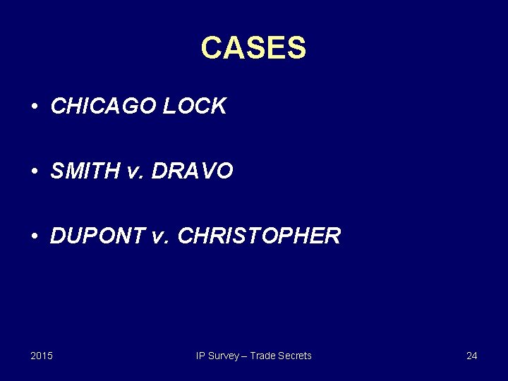CASES • CHICAGO LOCK • SMITH v. DRAVO • DUPONT v. CHRISTOPHER 2015 IP