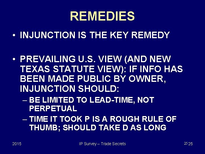 REMEDIES • INJUNCTION IS THE KEY REMEDY • PREVAILING U. S. VIEW (AND NEW