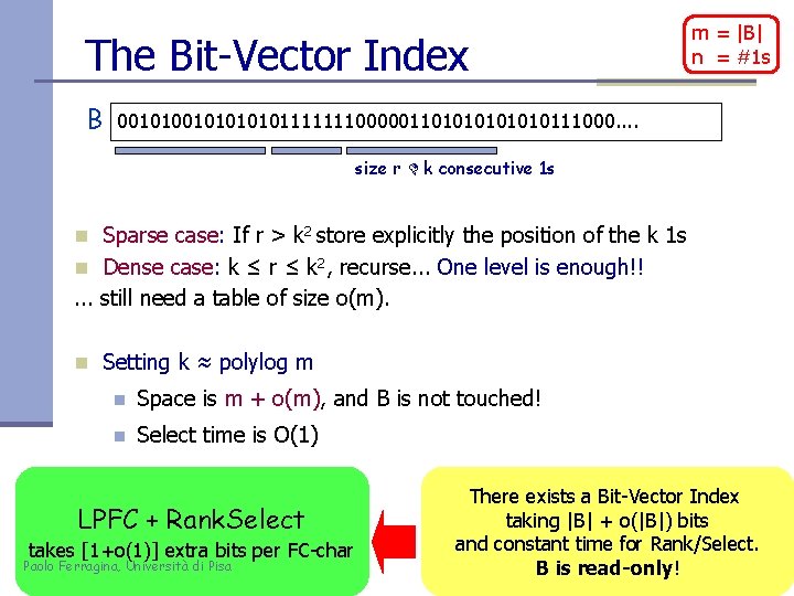 The Bit-Vector Index B m = |B| n = #1 s 00101010101111111000001101010111000. . size