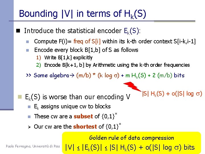 Bounding |V| in terms of Hk(S) n Introduce the statistical encoder Ek(S): n Compute