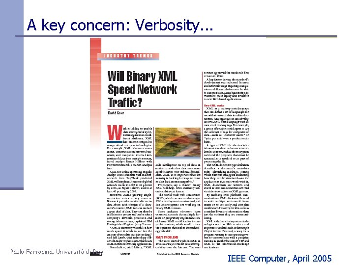A key concern: Verbosity. . . Paolo Ferragina, Università di Pisa IEEE Computer, April