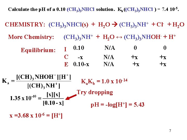 Calculate the p. H of a 0. 10 (CH 3)3 NHCl solution. Kb((CH 3)3