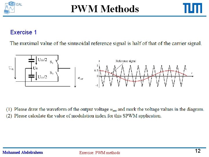 PWM Methods Exercise 1 Mohamed Abdelrahem Exercise: PWM methods 12 