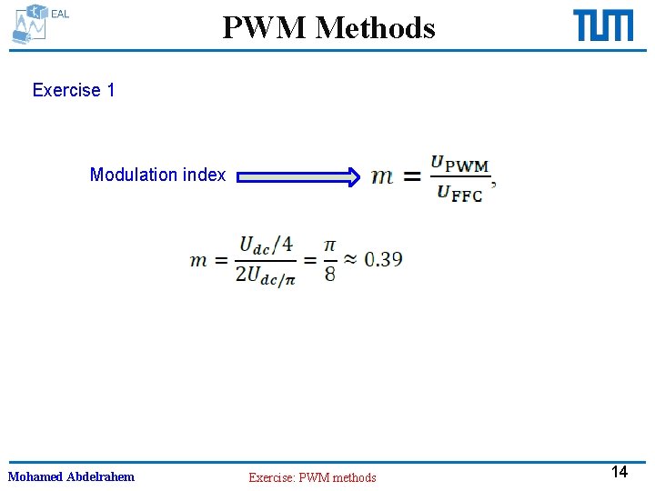 PWM Methods Exercise 1 Modulation index Mohamed Abdelrahem Exercise: PWM methods 14 