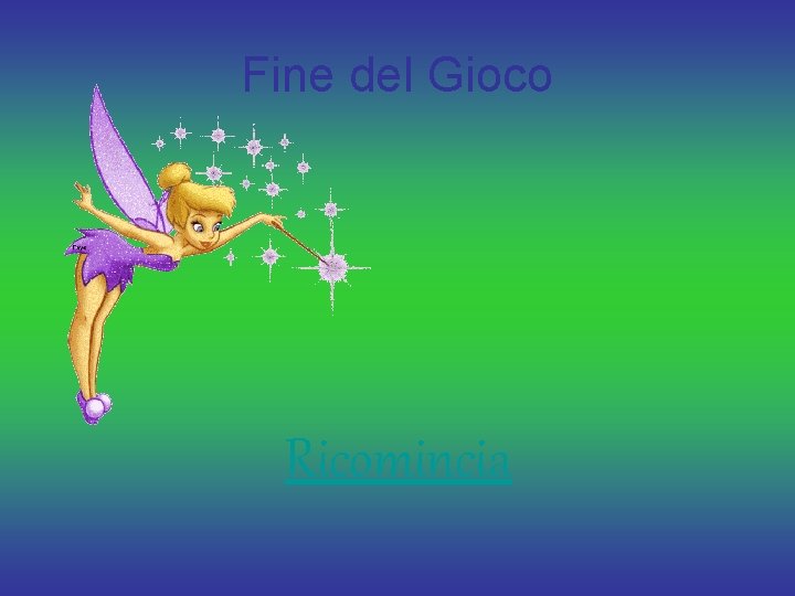 Fine del Gioco Ricomincia 