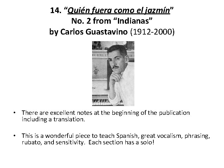 14. “Quién fuera como el jazmín” No. 2 from “Indianas” by Carlos Guastavino (1912