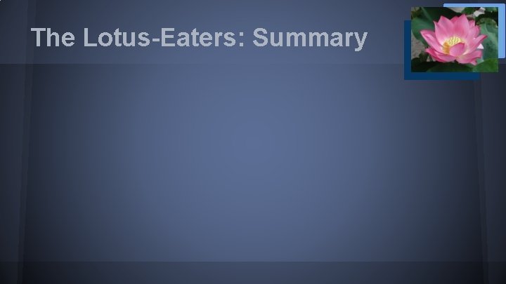The Lotus-Eaters: Summary 