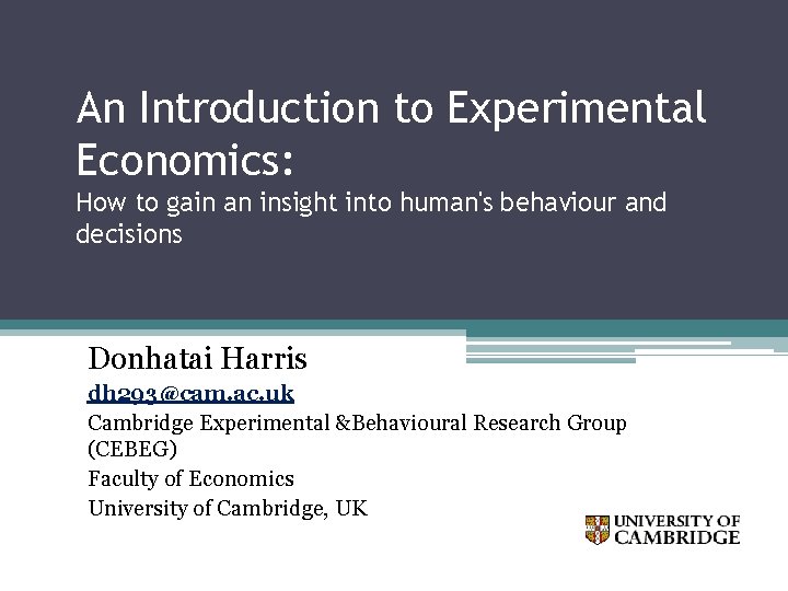 An Introduction to Experimental Economics: How to gain an insight into human's behaviour and
