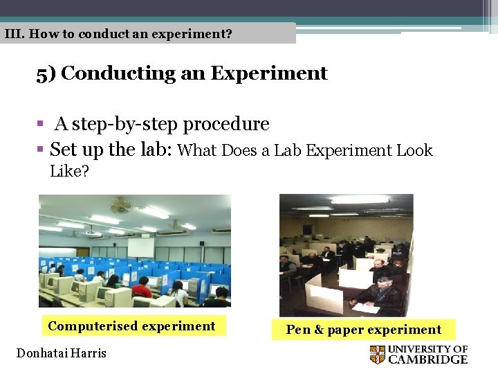 III. How to conduct an experiment? 5) Conducting an Experiment § A step-by-step procedure