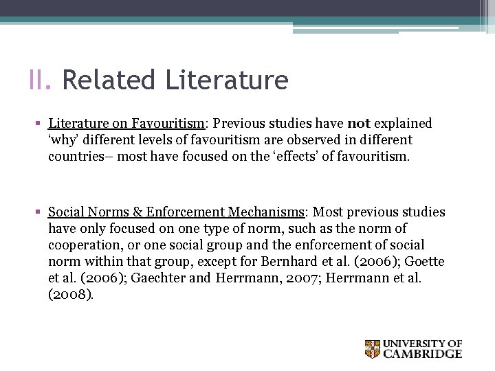 II. Related Literature § Literature on Favouritism: Previous studies have not explained ‘why’ different
