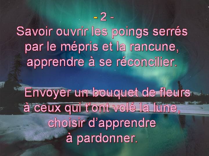 -2 - Savoir ouvrir les poings serrés par le mépris et la rancune, apprendre