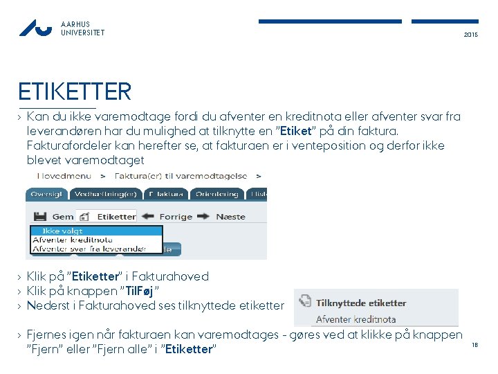 AARHUS UNIVERSITET 2015 ETIKETTER › Kan du ikke varemodtage fordi du afventer en kreditnota