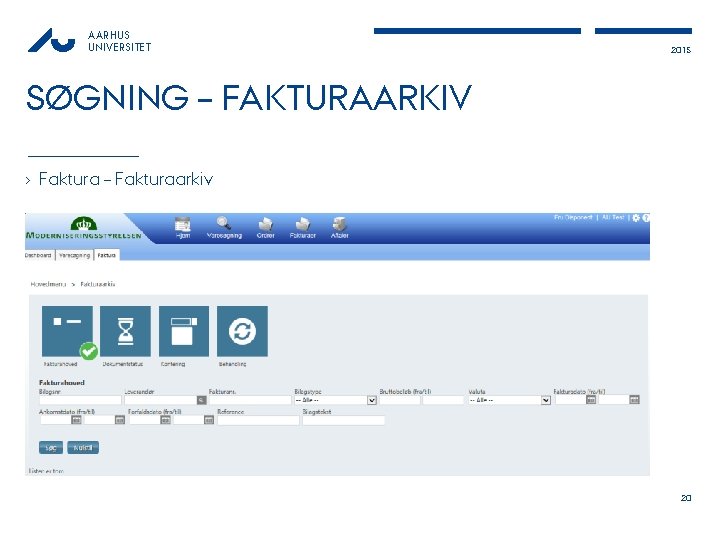 AARHUS UNIVERSITET 2015 SØGNING – FAKTURAARKIV › Faktura – Fakturaarkiv 20 