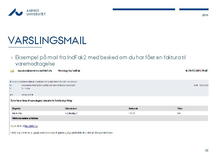 AARHUS UNIVERSITET 2015 VARSLINGSMAIL › Eksempel på mail fra Ind. Fak 2 med besked