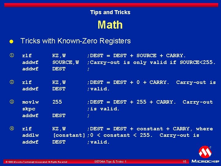 Tips and Tricks Math l Tricks with Known-Zero Registers ¬ rlf addwf KZ, W